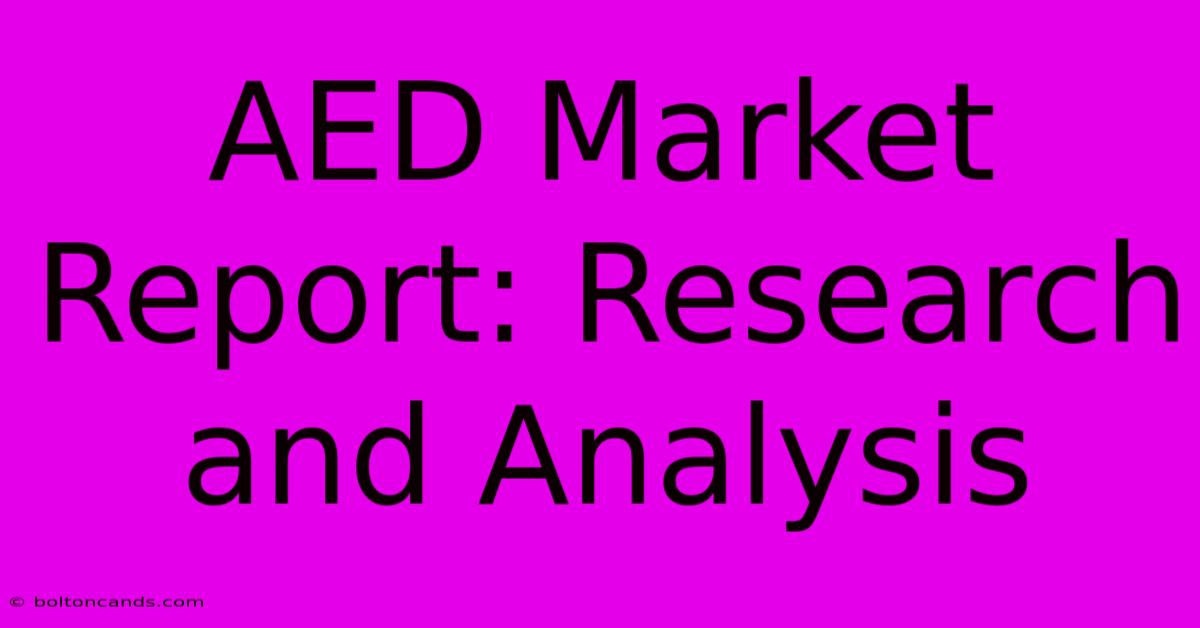 AED Market Report: Research And Analysis