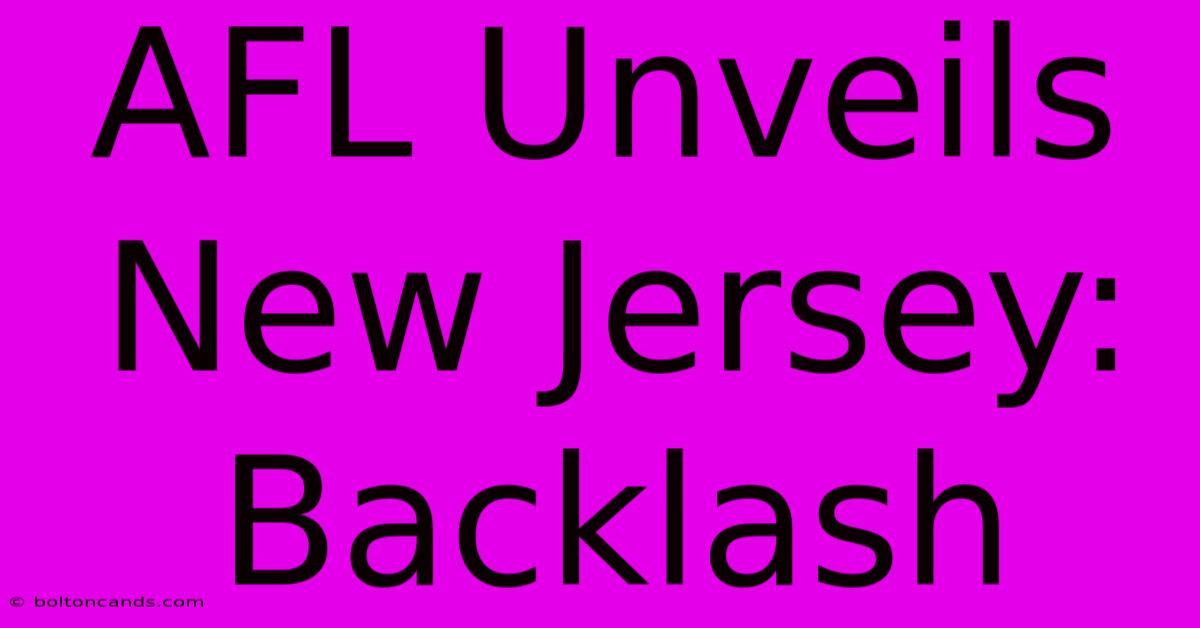 AFL Unveils New Jersey: Backlash 