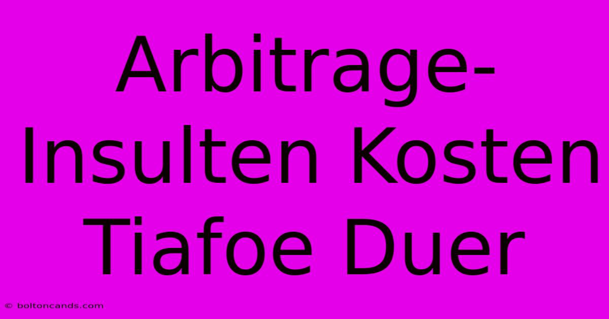 Arbitrage-Insulten Kosten Tiafoe Duer