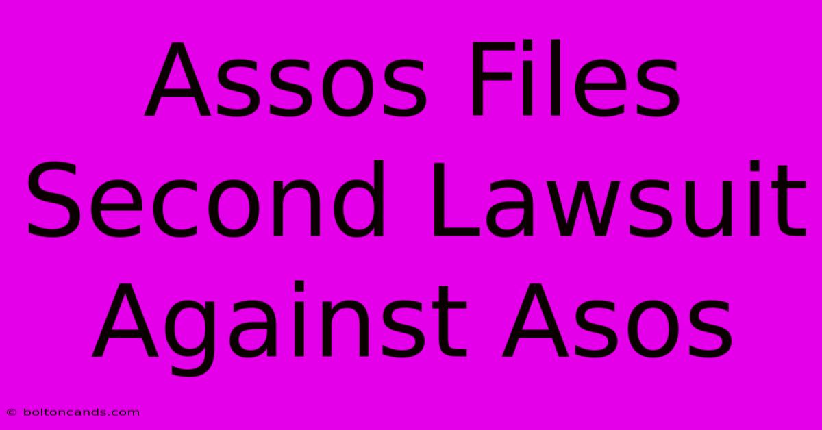 Assos Files Second Lawsuit Against Asos