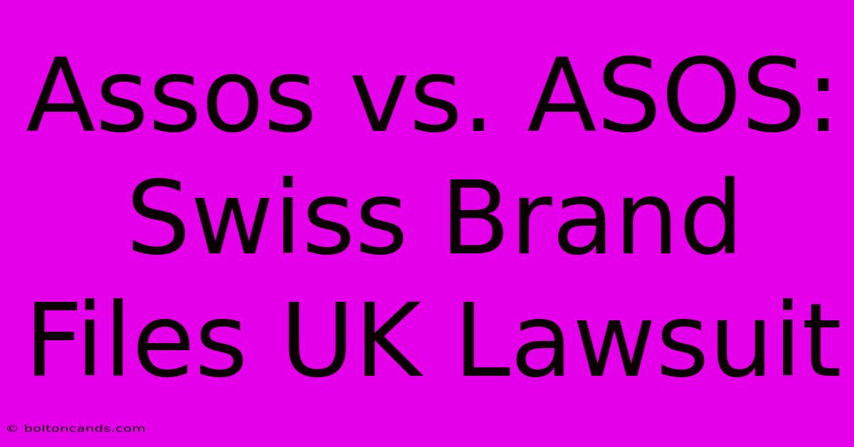 Assos Vs. ASOS: Swiss Brand Files UK Lawsuit