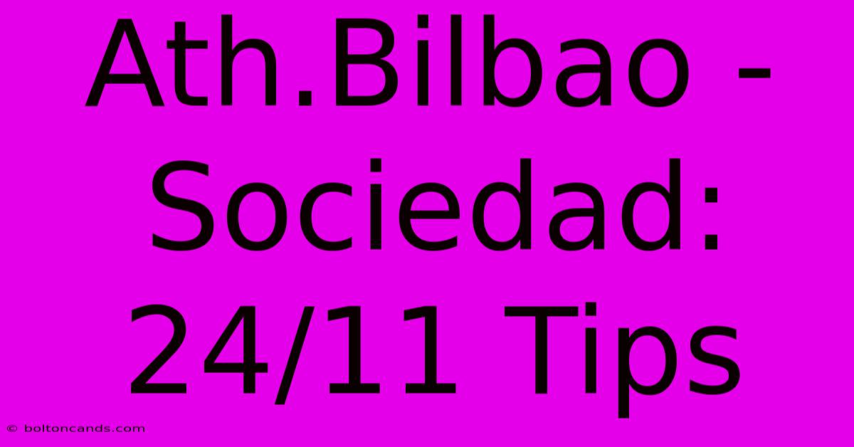 Ath.Bilbao - Sociedad: 24/11 Tips