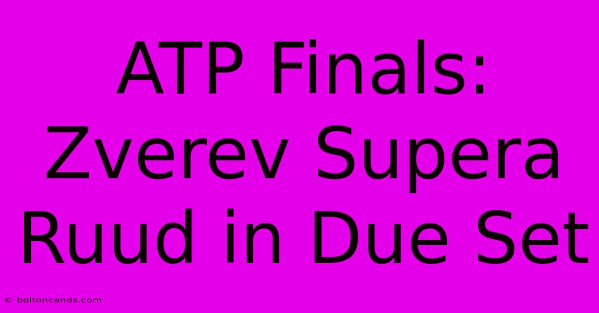 ATP Finals: Zverev Supera Ruud In Due Set