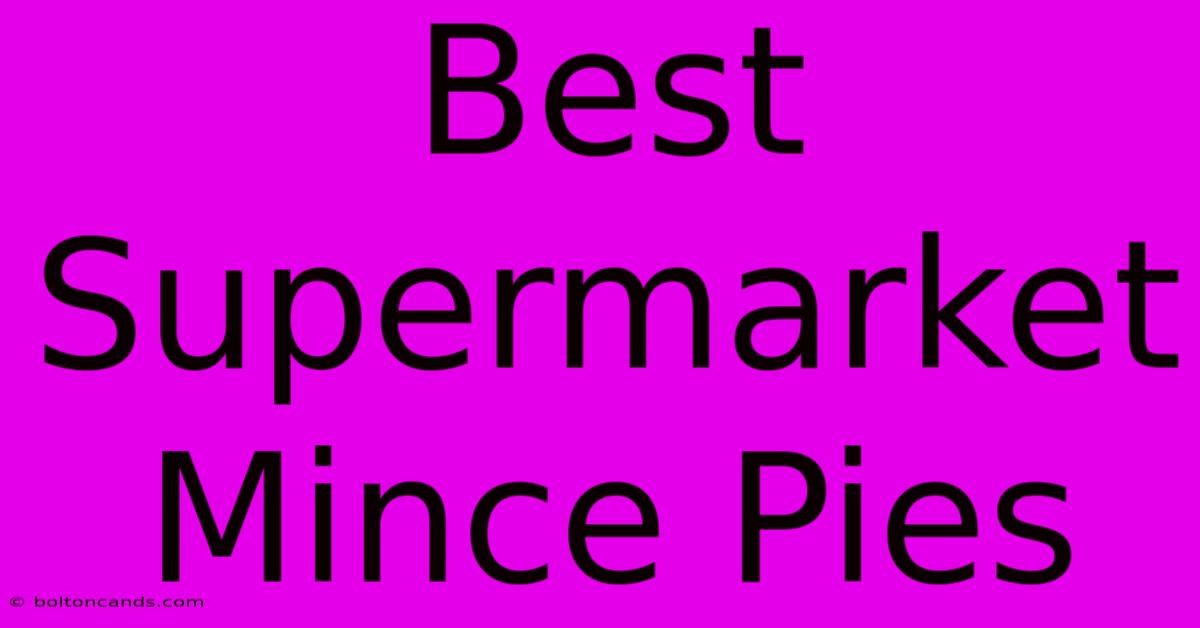 Best Supermarket Mince Pies