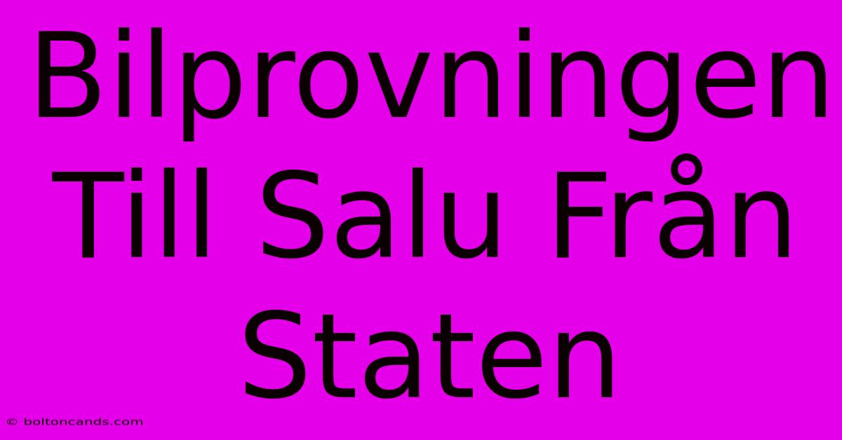 Bilprovningen Till Salu Från Staten