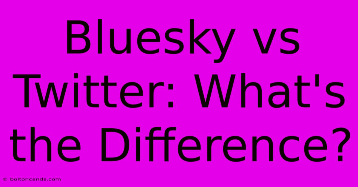 Bluesky Vs Twitter: What's The Difference? 