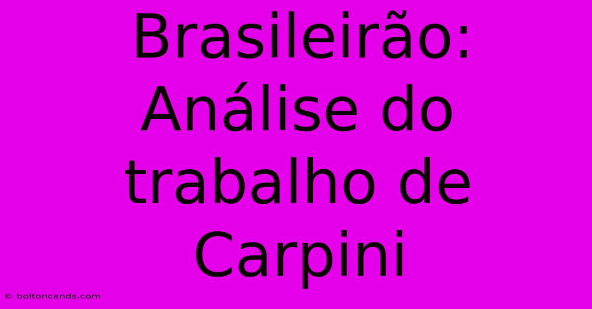 Brasileirão: Análise Do Trabalho De Carpini