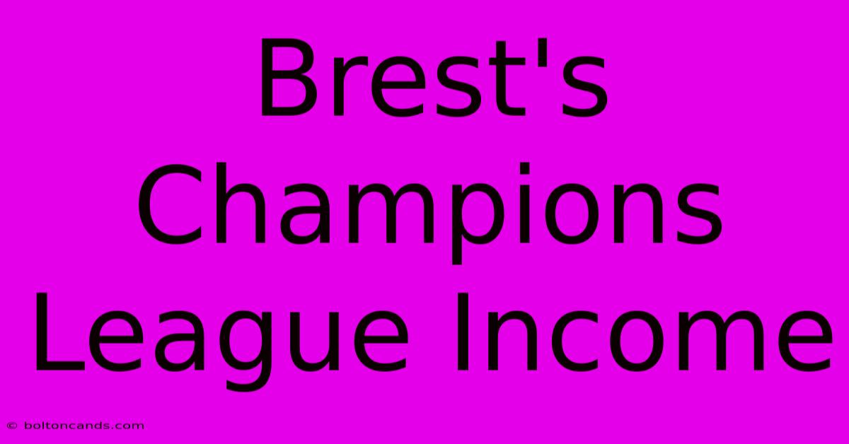 Brest's Champions League Income