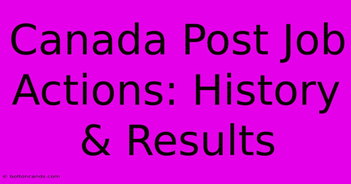 Canada Post Job Actions: History & Results 