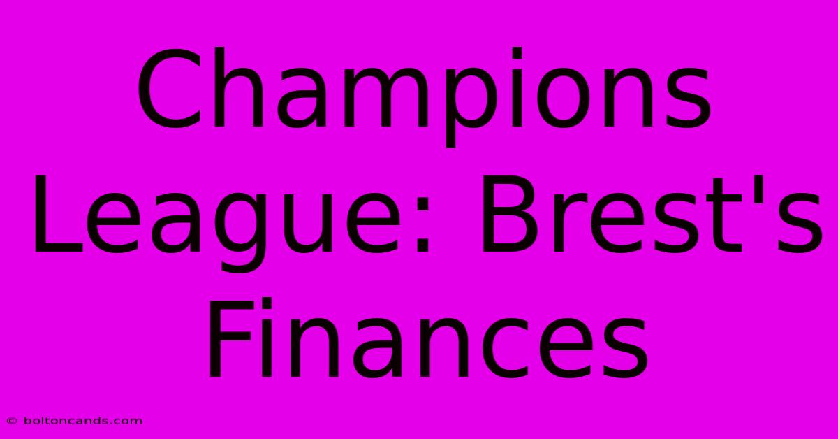 Champions League: Brest's Finances