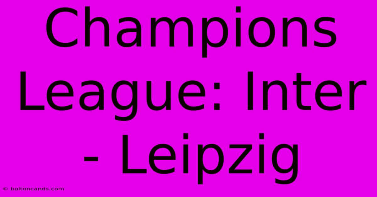 Champions League: Inter - Leipzig