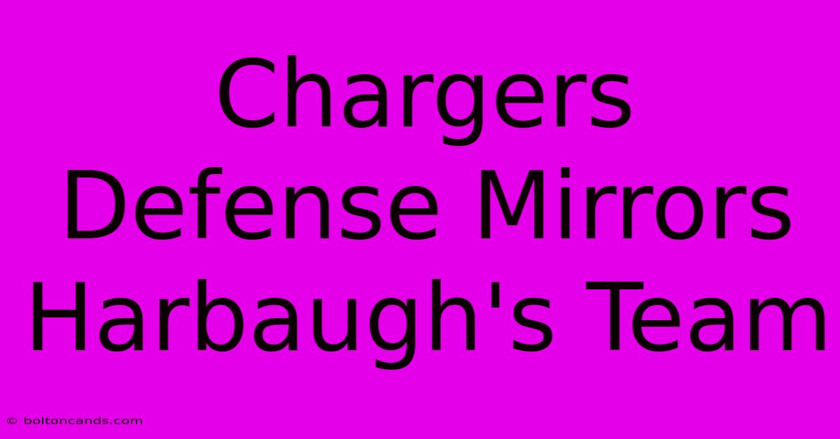 Chargers Defense Mirrors Harbaugh's Team