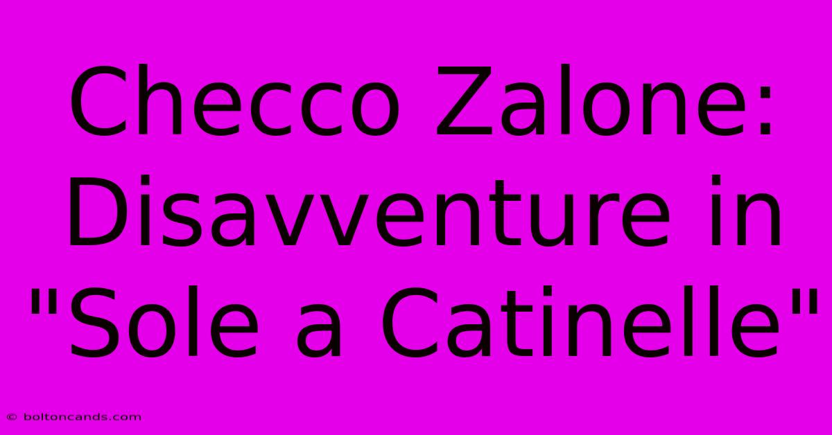 Checco Zalone: Disavventure In 