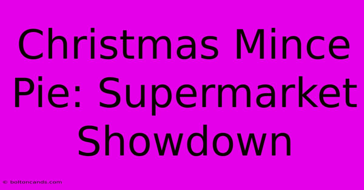 Christmas Mince Pie: Supermarket Showdown