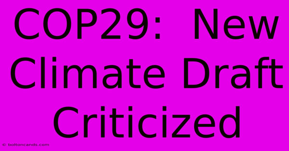 COP29:  New Climate Draft Criticized