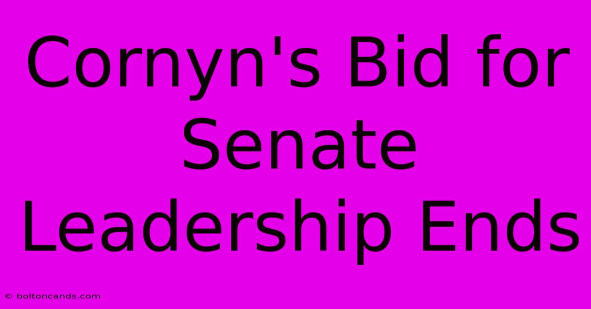 Cornyn's Bid For Senate Leadership Ends 