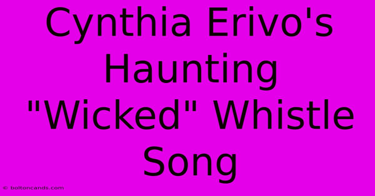 Cynthia Erivo's Haunting 