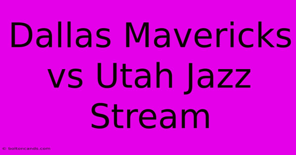 Dallas Mavericks Vs Utah Jazz Stream