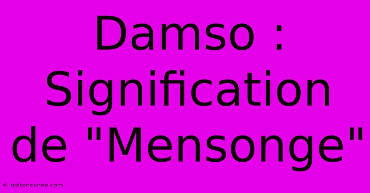 Damso : Signification De 