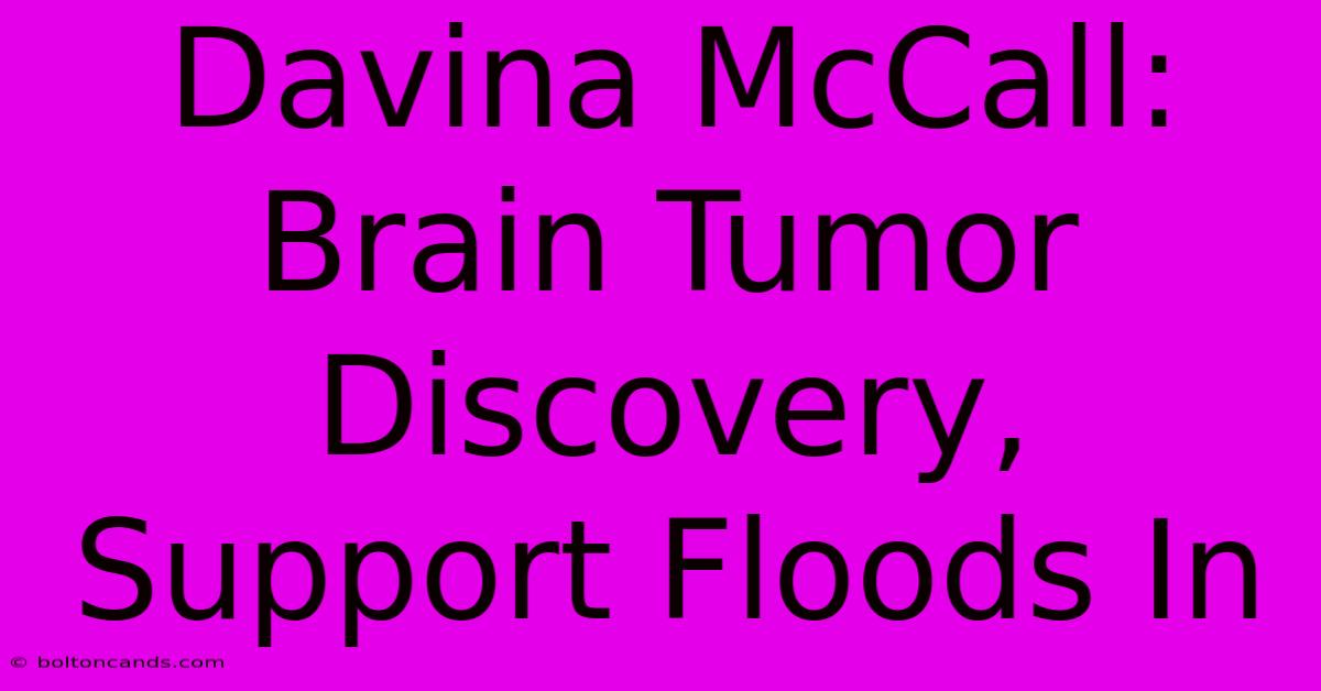 Davina McCall: Brain Tumor Discovery, Support Floods In