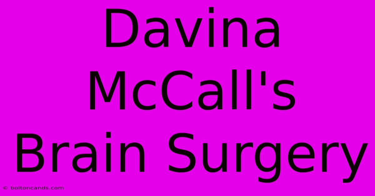 Davina McCall's Brain Surgery