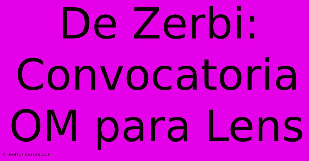 De Zerbi: Convocatoria OM Para Lens