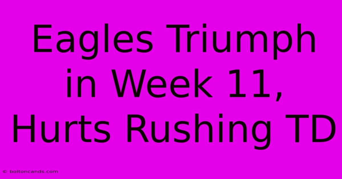 Eagles Triumph In Week 11, Hurts Rushing TD 