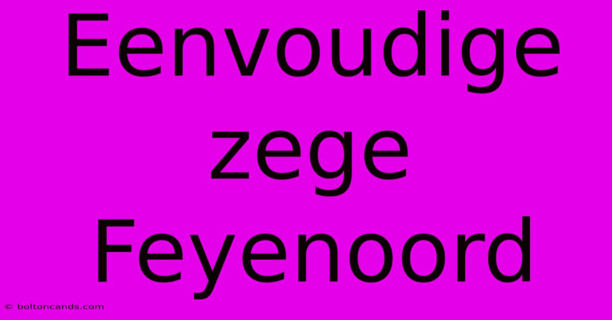 Eenvoudige Zege Feyenoord