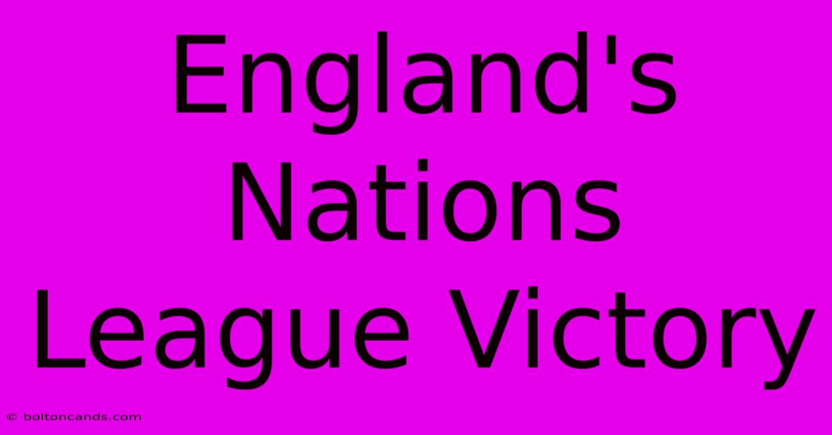 England's Nations League Victory