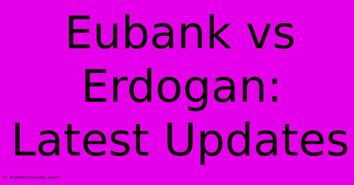 Eubank Vs Erdogan: Latest Updates