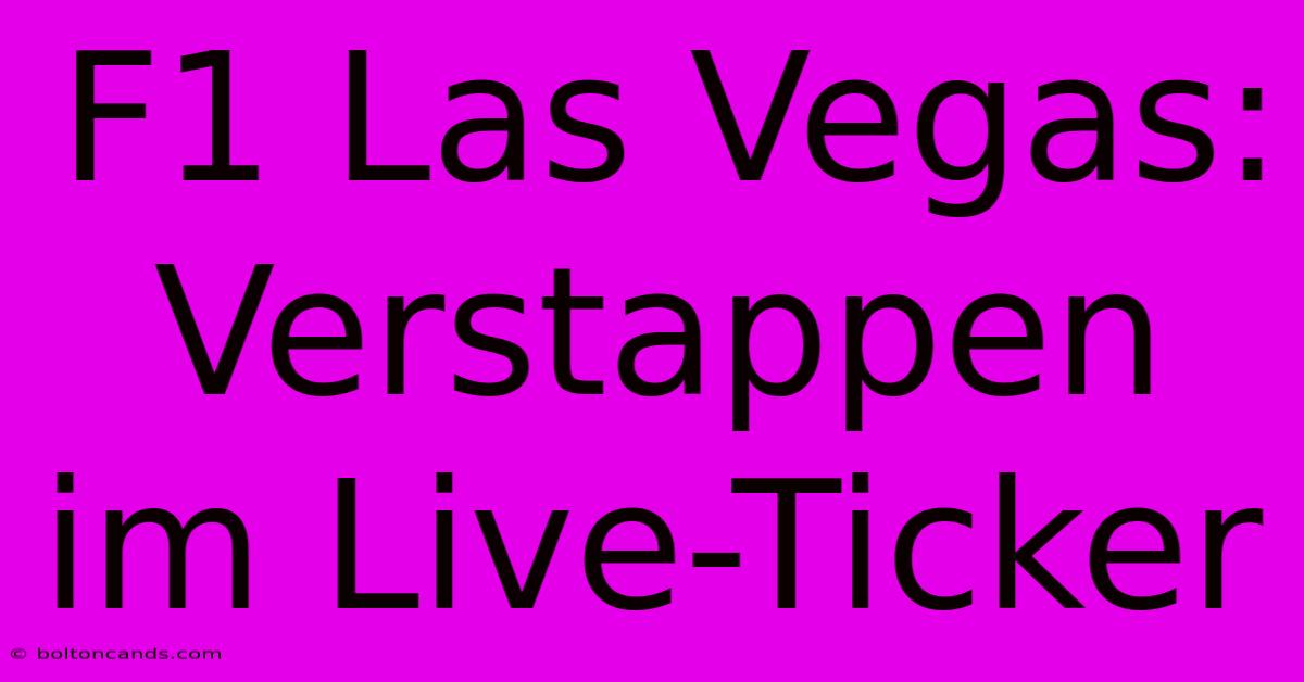 F1 Las Vegas: Verstappen Im Live-Ticker