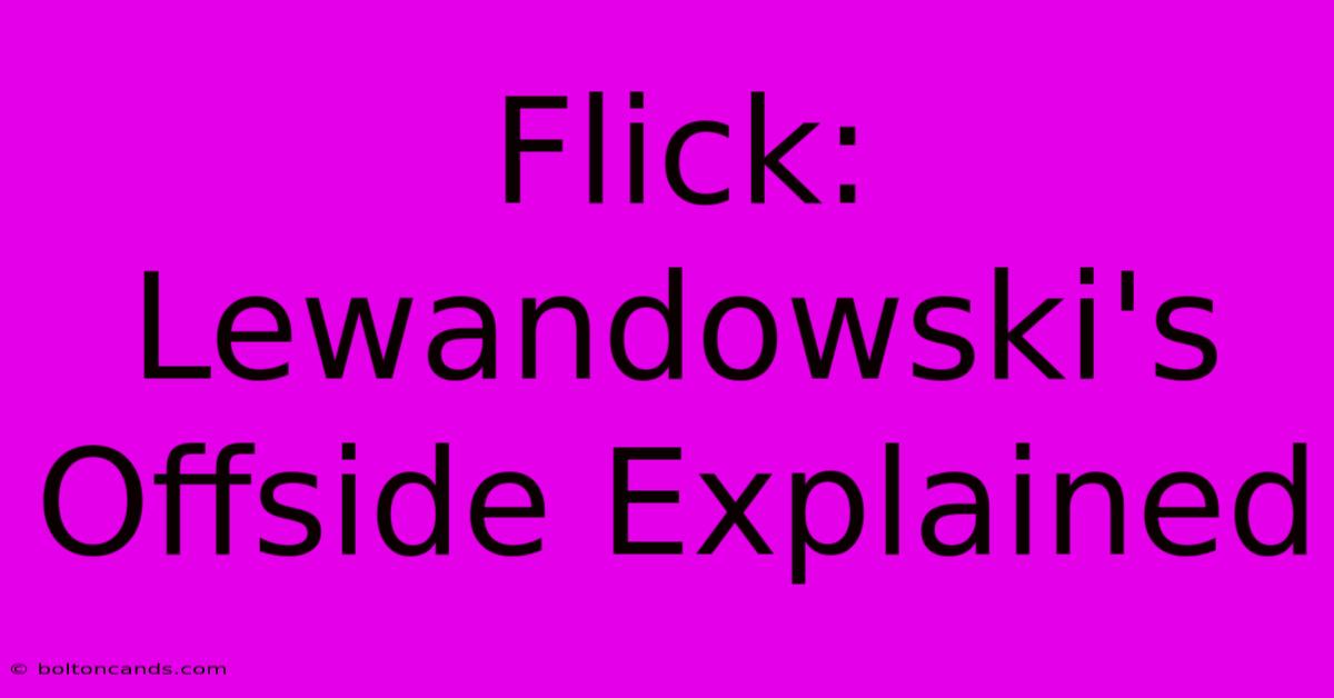 Flick: Lewandowski's Offside Explained