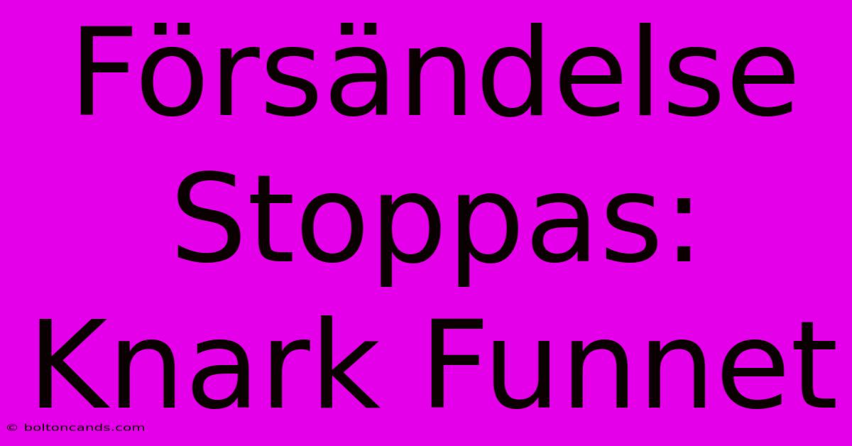 Försändelse Stoppas: Knark Funnet