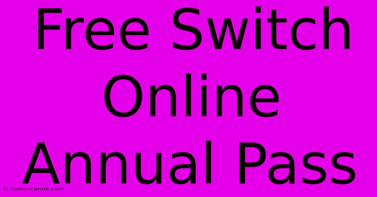 Free Switch Online Annual Pass