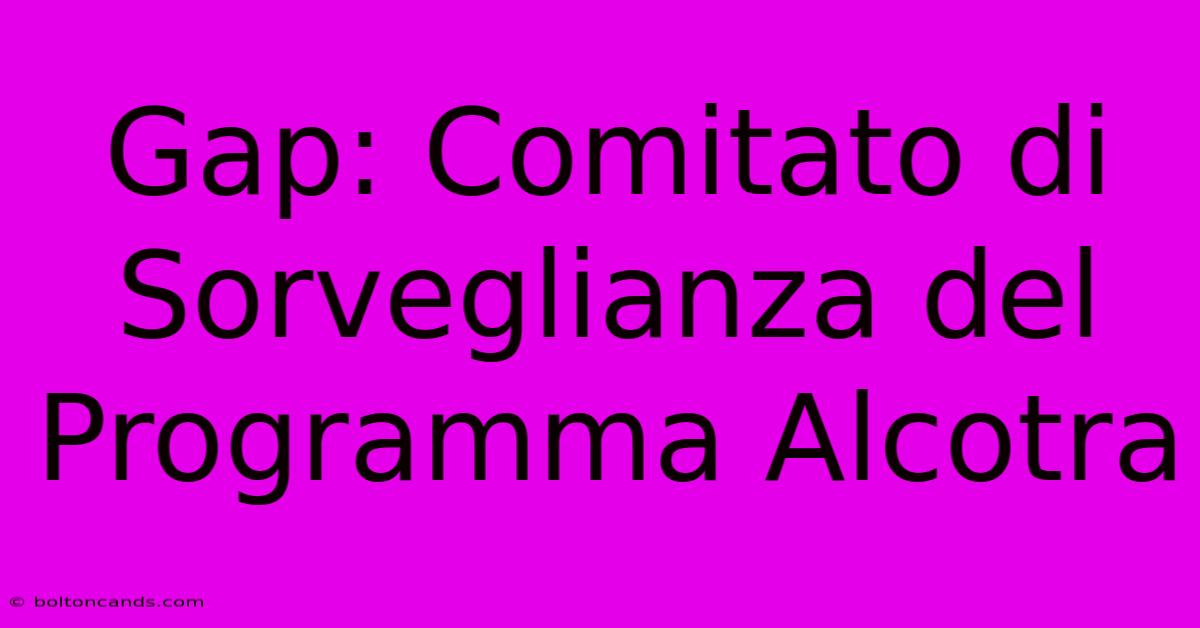 Gap: Comitato Di Sorveglianza Del Programma Alcotra