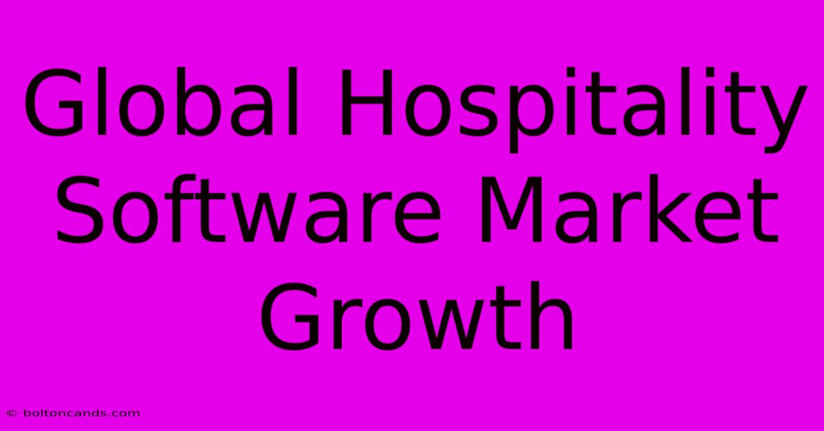 Global Hospitality Software Market Growth 