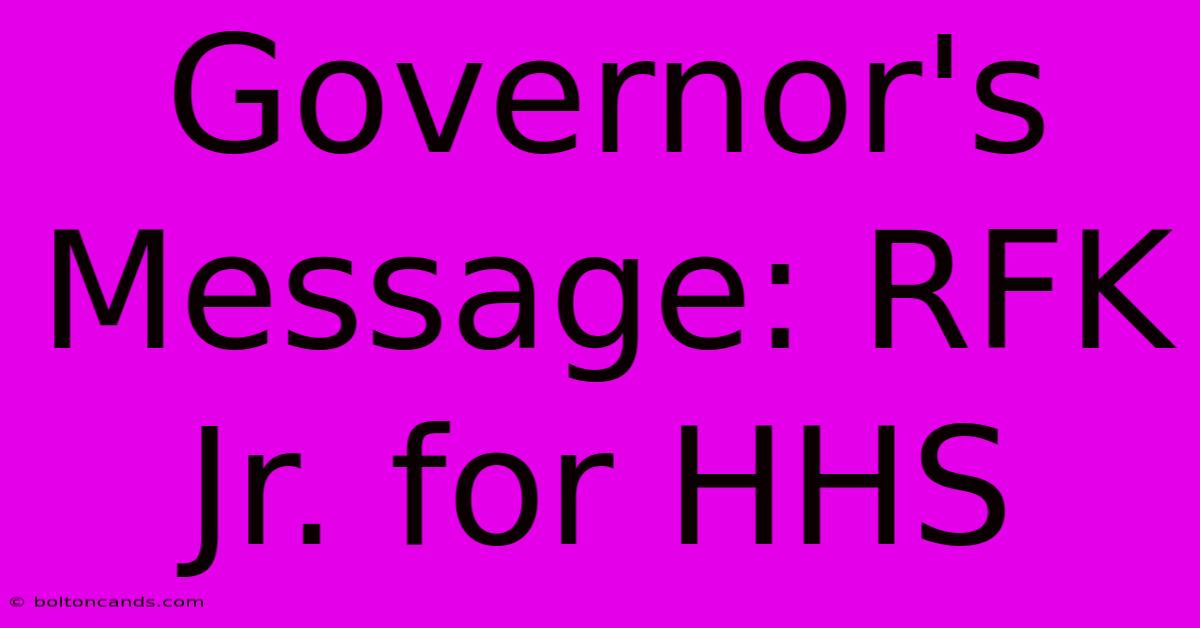 Governor's Message: RFK Jr. For HHS