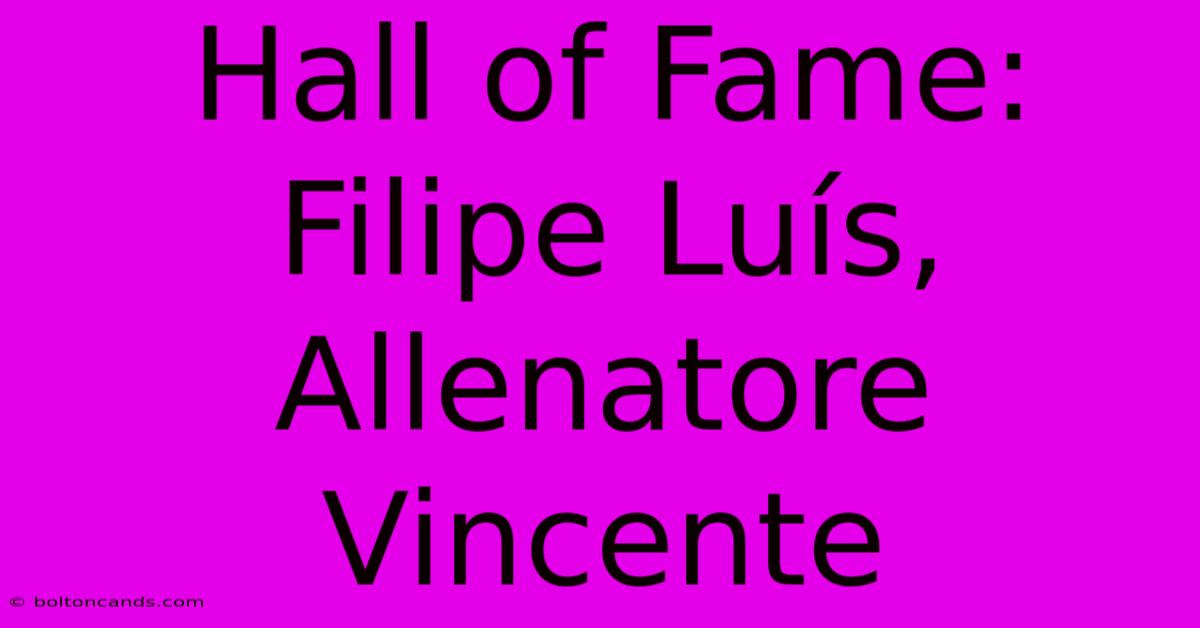 Hall Of Fame: Filipe Luís, Allenatore Vincente