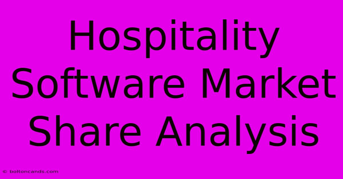 Hospitality Software Market Share Analysis