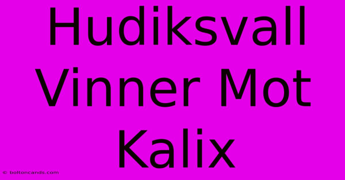 Hudiksvall Vinner Mot Kalix 