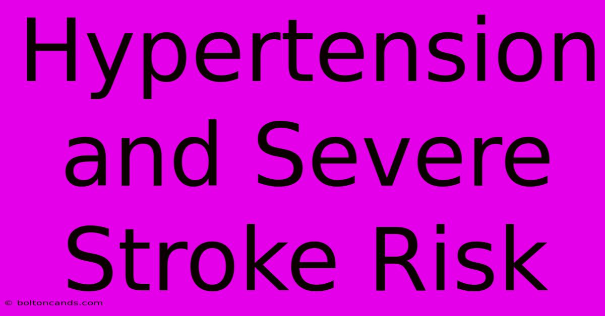 Hypertension And Severe Stroke Risk