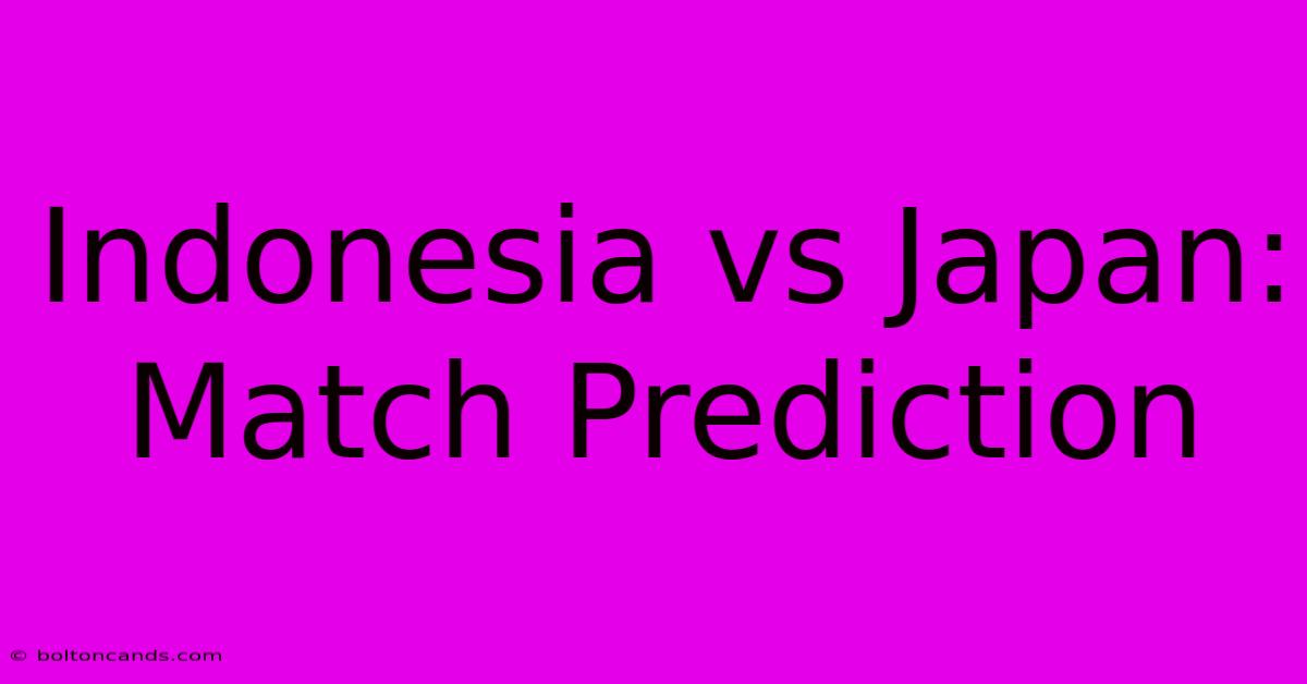 Indonesia Vs Japan: Match Prediction