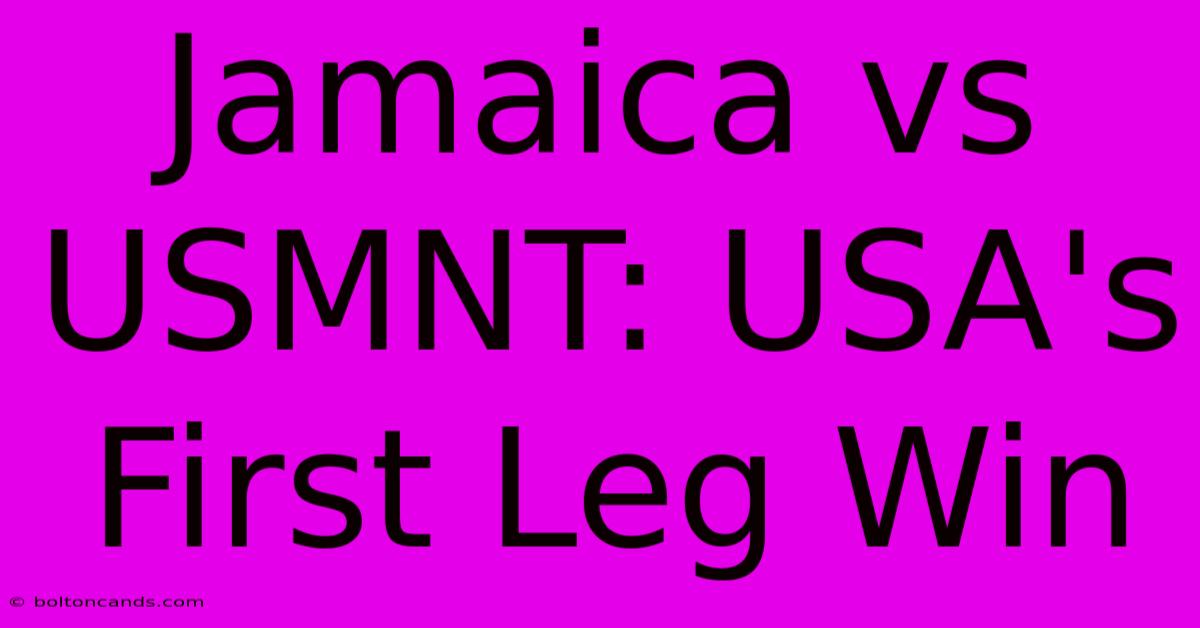 Jamaica Vs USMNT: USA's First Leg Win 