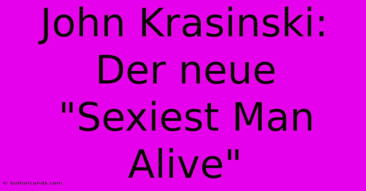 John Krasinski: Der Neue 