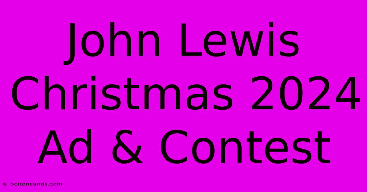 John Lewis Christmas 2024 Ad & Contest