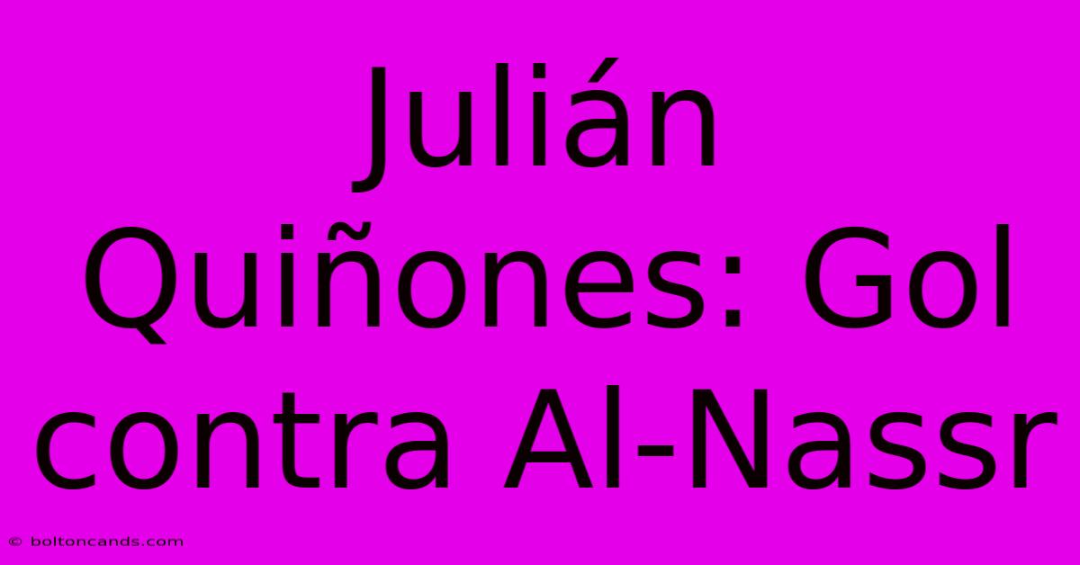 Julián Quiñones: Gol Contra Al-Nassr