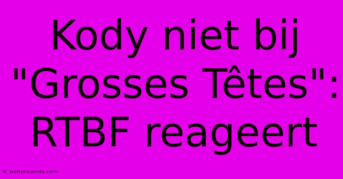 Kody Niet Bij 