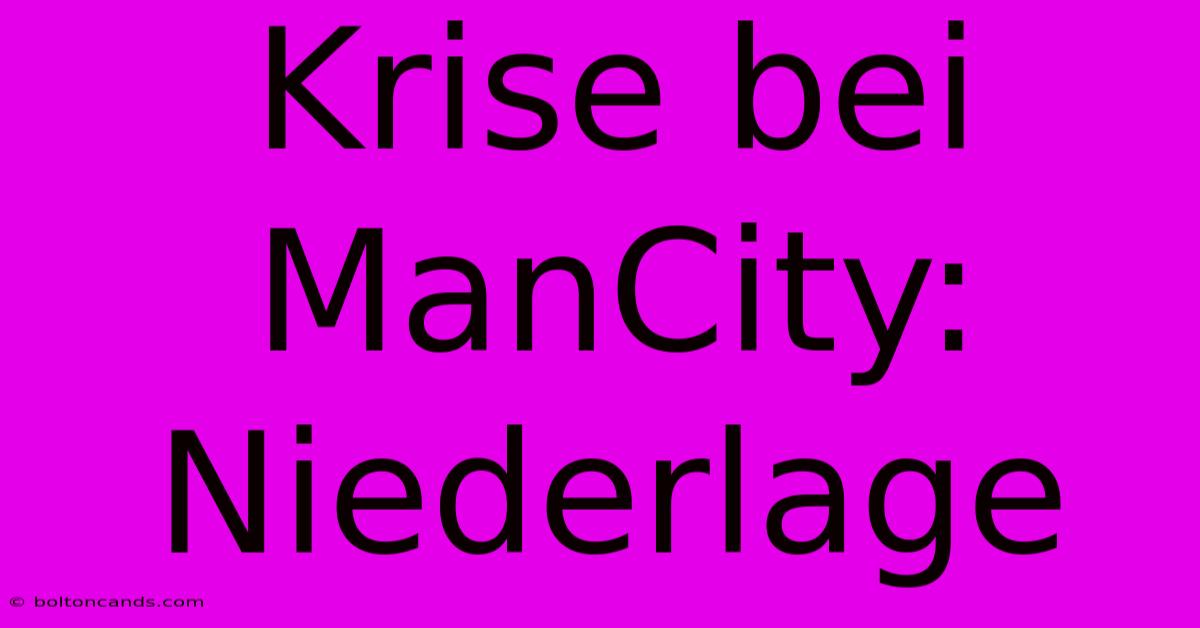 Krise Bei ManCity: Niederlage