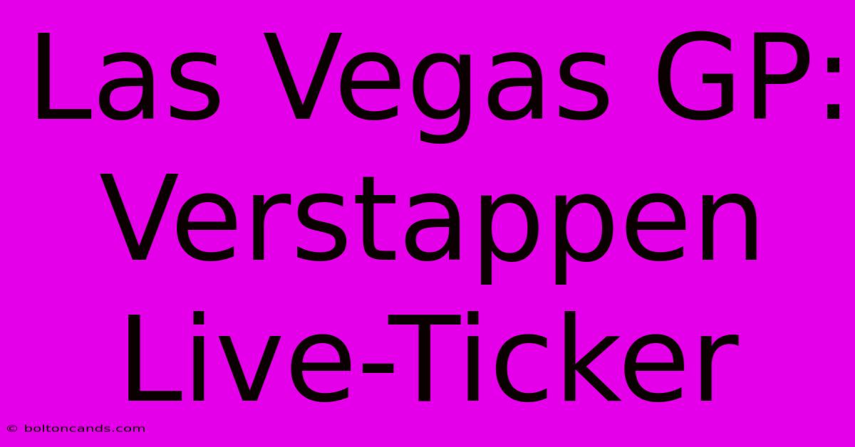 Las Vegas GP: Verstappen Live-Ticker