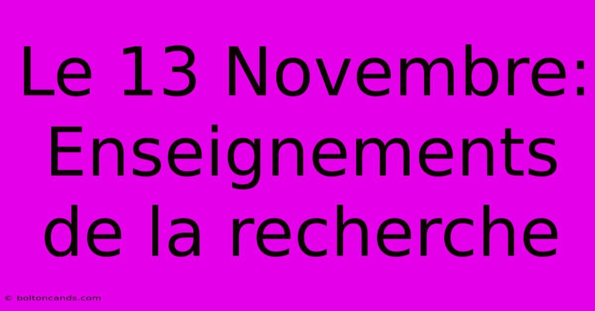 Le 13 Novembre: Enseignements De La Recherche